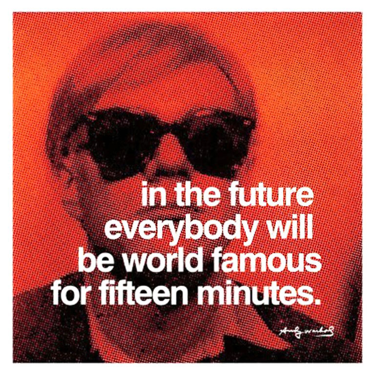 Resim 1. Gelecekte herkes on beş dakikalığına dünyaca ünlü olacak, Andy Warhol.