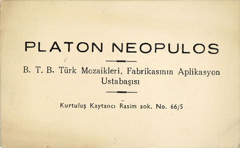 Resim 3. Ustaların ustası Platon Neopulos’un kartviziti (SALT Araştırma Arşivi, AINCRD0085).Image 3. Business card of Platon Neopulos, master of masters (SALT Research Archive, AINCRD0085).