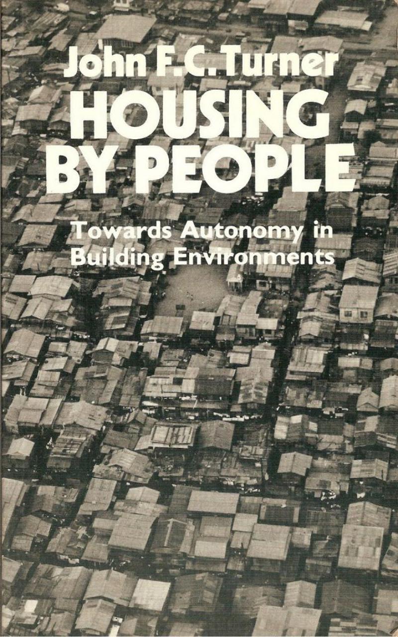 Resim 4. Turner. John F. C., Housing by People, Towards Autonomy in Building Environments. 