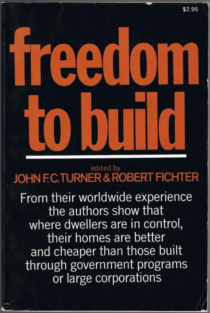 Resim 5. Turner. John F. C., Fichter R., Freedom to Build. 