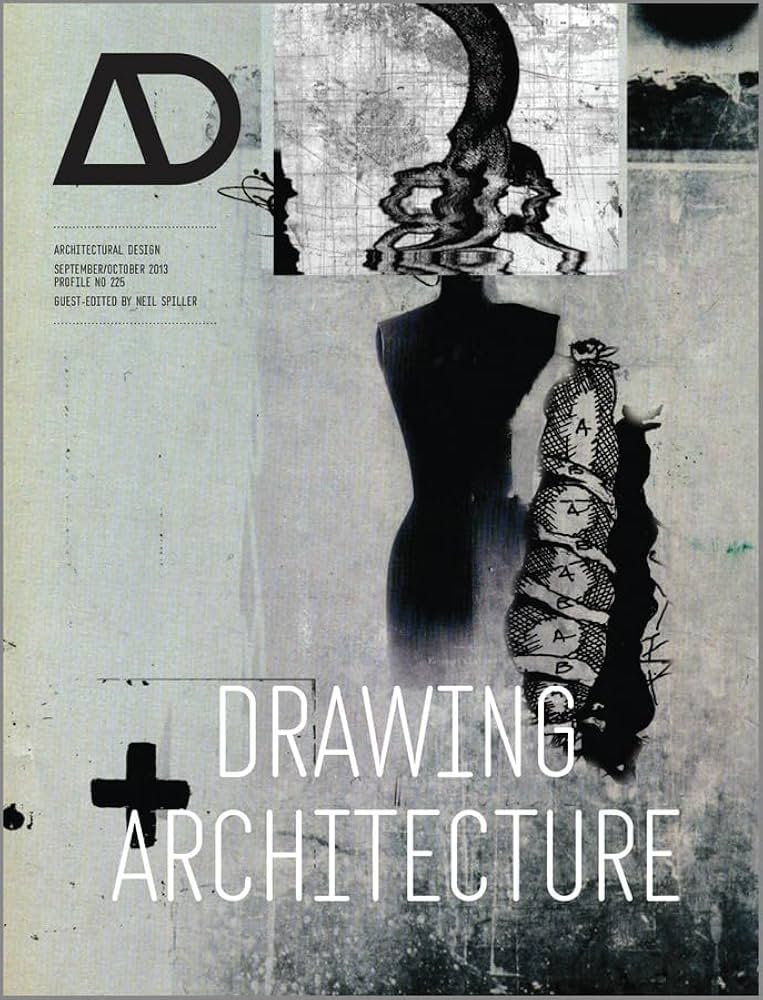 Şekil 1. Drawing Architecture AD (Architectural Design, Band 5), Spiller, 2013.